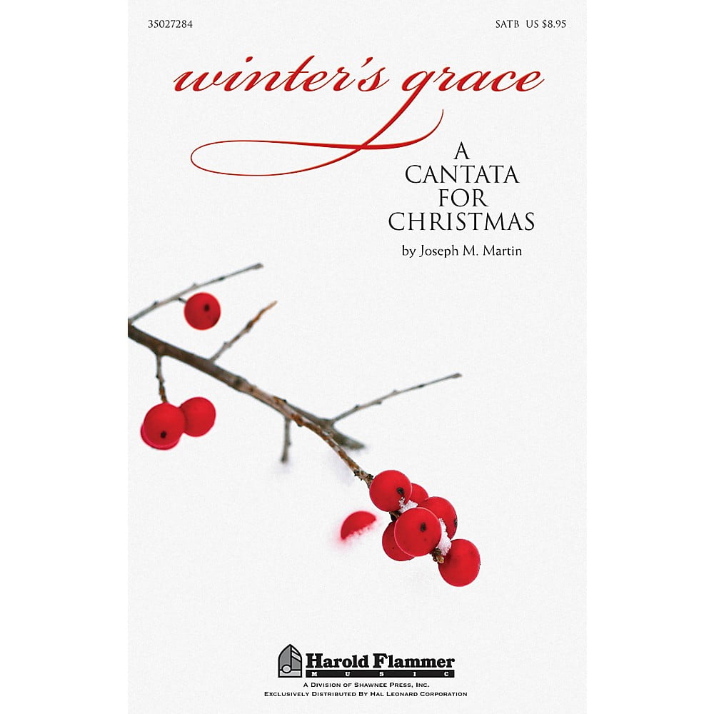 Winter s Grace (Christmas Cantata) Listening CD Composed by Joseph M. Martin