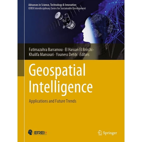 Advances in Science, Technology & Innova Geospatial Intelligence: Applications and Future Trends, (Hardcover)