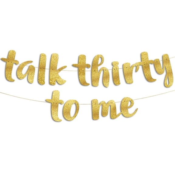 Talk Thirty to Me Gold Glitter Banner - 30th Birthday Decorations - Dirty 30 Birthday Party Supplies