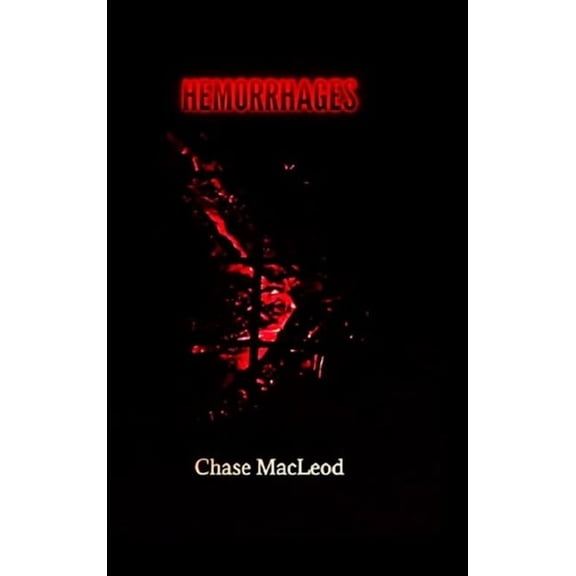 Hemorrhages, (Hardcover)