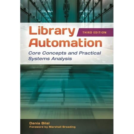UPC: 9781591589228 | Library Automation: Core Concepts and Practical Systems Analysis (Paperback)