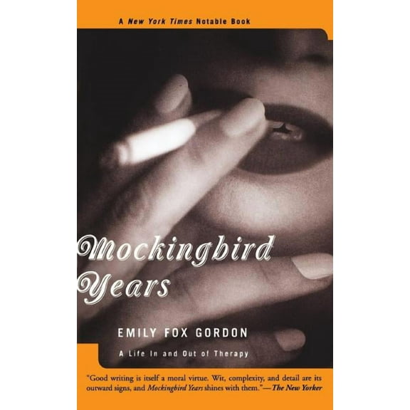 Mockingbird Years: A Life in and Out of Therapy, (Paperback)
