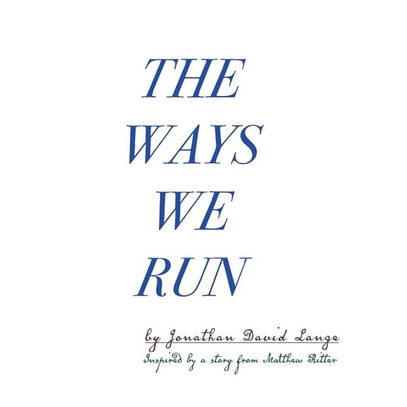 The Ways We Run, (Paperback)