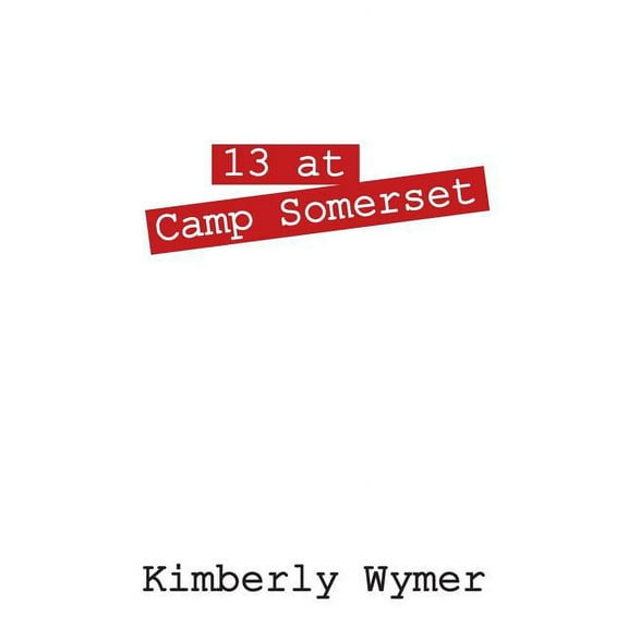 13 at Camp Somerset, (Paperback)