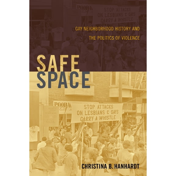 Perverse Modernities: A Series Edited by Safe Space: Gay Neighborhood History and the Politics of Violence, (Paperback)