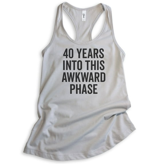 40 Years Into This Awkward Phase Tank Top, 40th Birthday Tank, Birthday Gift, Ladies Racerback Tank Top, Silver Gray, Small