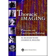 Thoracic Imaging : Pulmonary and Cardiovascular Radiology, Used [Hardcover]