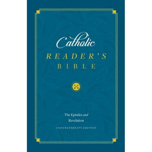 Pre-Owned The Catholic Reader's Bible: The Epistles (Hardcover) 1644133237 9781644133231
