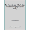 thumbnail image 1 of Pre-Owned Psychosynthesis: A Collection of Basic Writings (An Esalen Book) (Paperback) 0140042636 9780140042634, 1 of 1