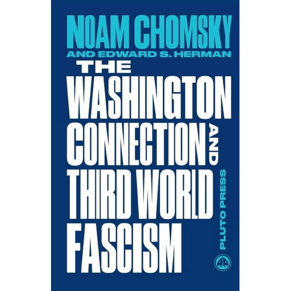 Chomsky Perspectives: The Washington Connection and Third World Fascism (Paperback)