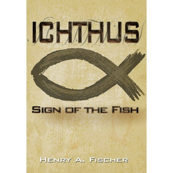 Ichthus: Sign of the Fish (Hardcover)