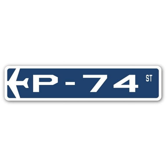 P-74 Street Sign Air Force Aircraft Military | Indoor/Outdoor | 18" Wide