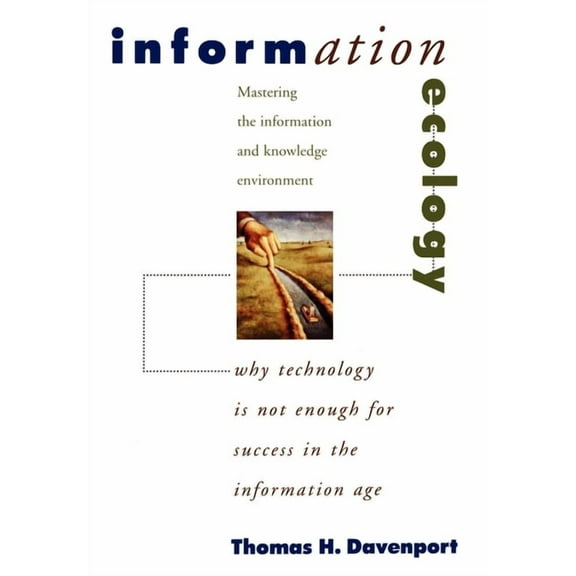 Information Ecology: Mastering the Information and Knowledge Environment, (Hardcover)