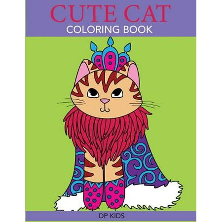 - Cute Cat Coloring Book : A Cute Coloring Book for Girls, Boys, and Cat Lovers
