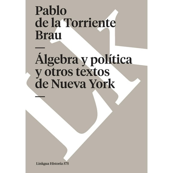 Historia Ãlgebra polÃ­tica y otros textos, Book 575, (Paperback)