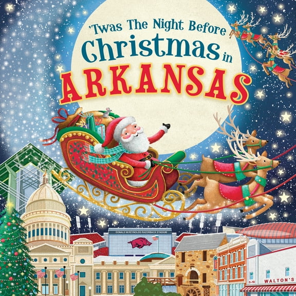Night Before Christmas in: 'Twas the Night Before Christmas in Arkansas (Hardcover)