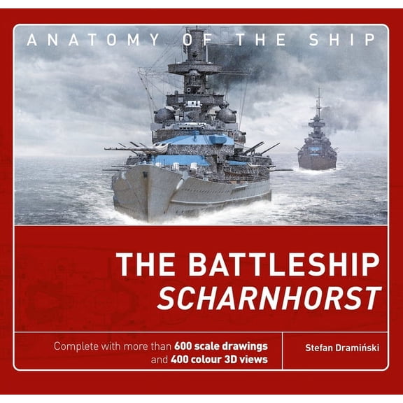 Anatomy of the Ship The Battleship Scharnhorst, (Hardcover)