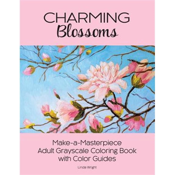 Pre-Owned Charming Blossoms: Make-a-Masterpiece Adult Grayscale Coloring Book with Color Guides (Paperback)