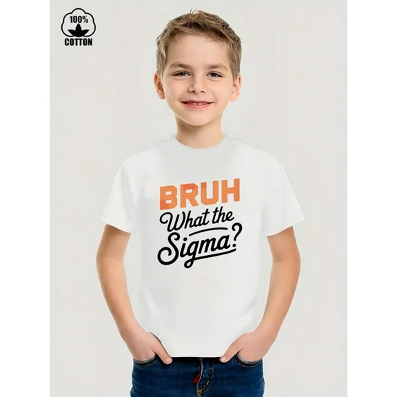 Bruh What The Sigma? Novelty Graphic Kid T-Shirt Casual Style With 100% Cotton Fabric,Suitable for Boys And Girls,Size From 3T-13Y,Ideal Gift for Kids