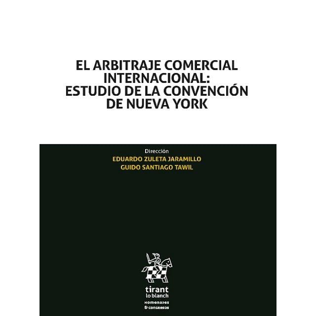 EL ARBITRAJE COMERCIAL INTERNACIONAL TIRANT LO BLANCH Pasta Blanda