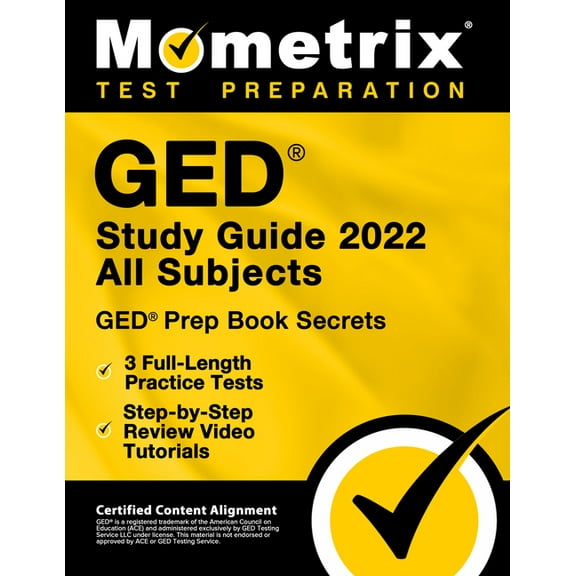 GED Study Guide 2022 All Subjects - GED Prep Book Secrets, 3 Full-Length Practice Tests, Step-By-Step Review Video Tutor, (Paperback)