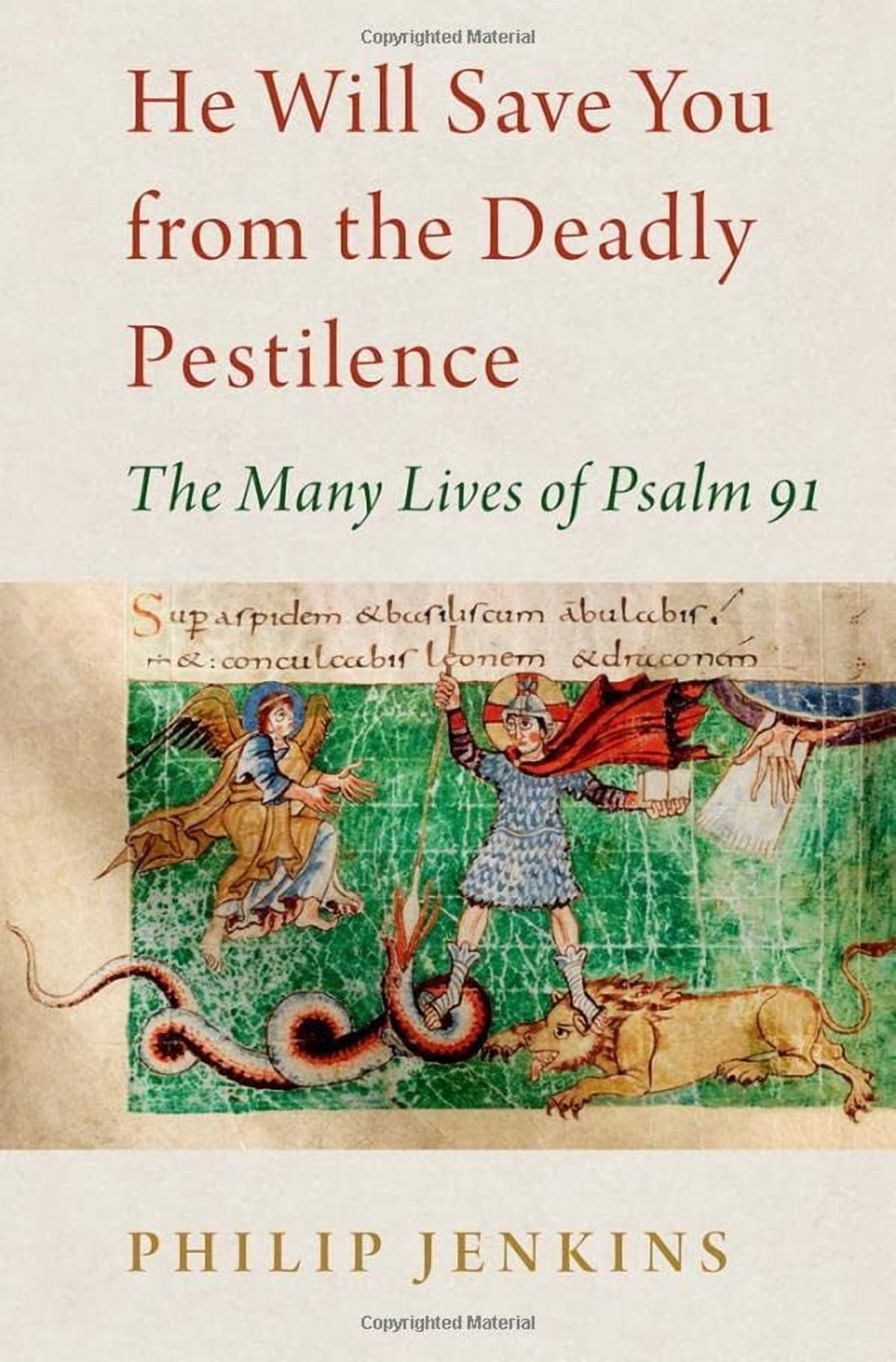 He Will Save You from the Deadly Pestilence: The Many Lives of Psalm 91, (Hardcover)