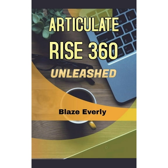 Articulate Rise 360 Unleashed, (Paperback)