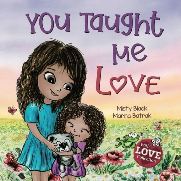 You Taught Me Love: Second Edition, (Paperback)
