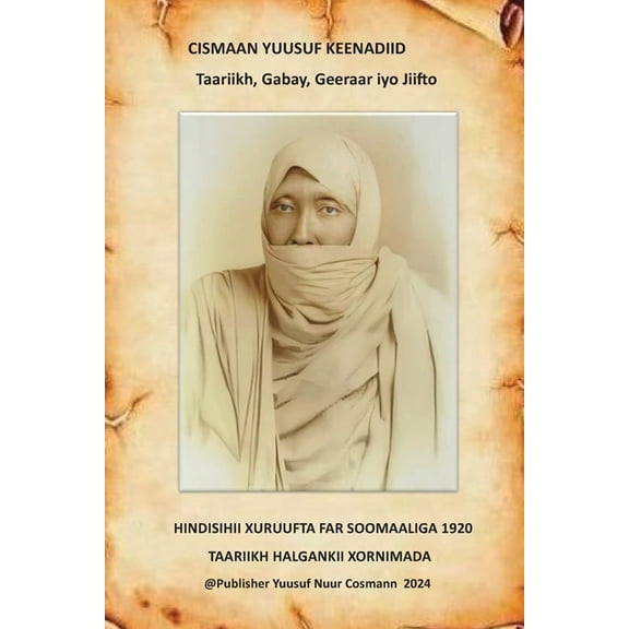 Cismaan Yuusuf Keenadiid: Gabayo, Geerrro Jiiftooyin, (Paperback)