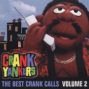 CRANK YANKERS:BEST CRANK CALLS VOL. 2