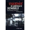 thumbnail image 2 of Violence en Amérique Écoles: Comprendre, Prévention et Réponses, 2 of 3