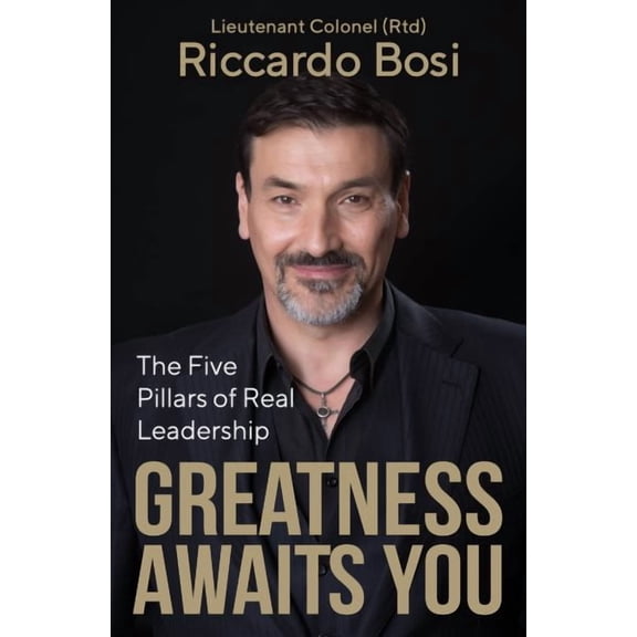 Greatness Awaits You : The Five Pillars of Real Leadership (Paperback)