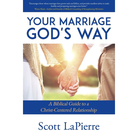 Pre-Owned Your Marriage God's Way: A Biblical Guide to a Christ-Centered Relationship (Paperback) 0692689354 9780692689356