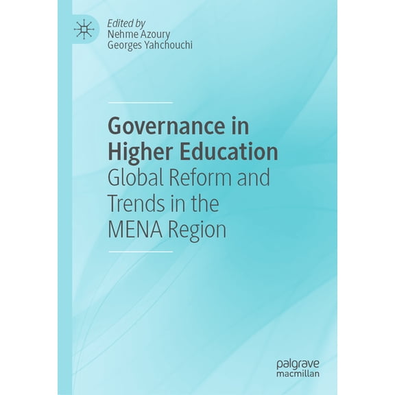 Governance in Higher Education: Global Reform and Trends in the Mena Region, (Hardcover)
