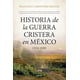 thumbnail image 1 of Libro Historia De La Guerra Cristera En Mexico (1926 1929) Tapa Blanda, Autor Francisco Carpintero Benitez, Editorial Sekotia, 1 of 2