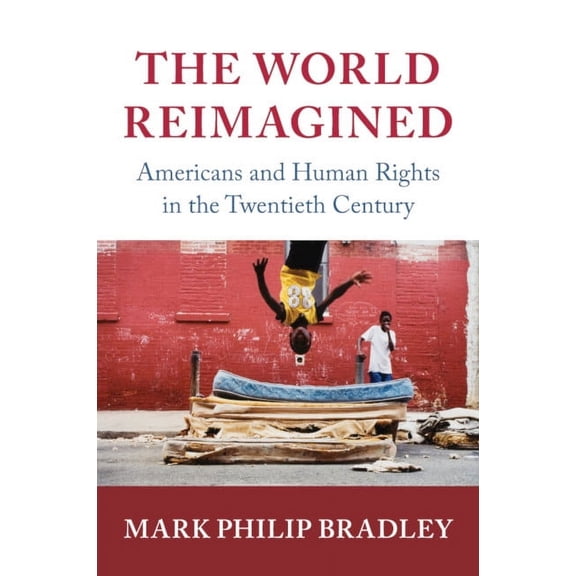 Human Rights in History The World Reimagined, (Paperback)