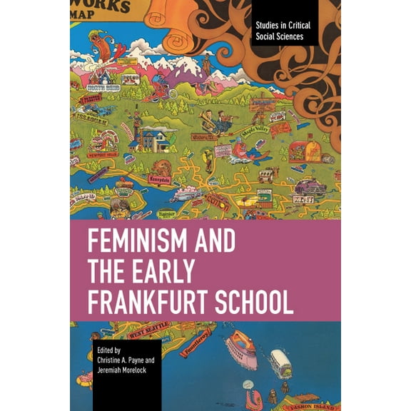 Studies in Critical Social Sciences Feminism and the Early Frankfurt School, (Paperback)