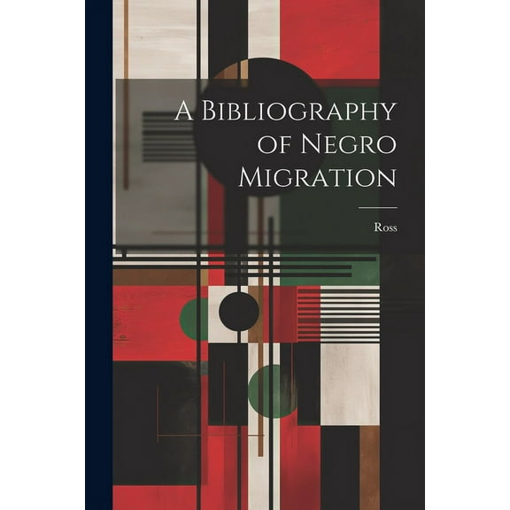 A Bibliography of Negro Migration (Paperback)
