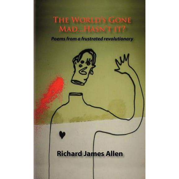 The World's Gone Mad, Hasn't It?, (Paperback)
