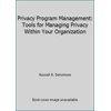 Privacy Program Management: Tools for Managing Privacy Within Your Organization [Paperback - Used]