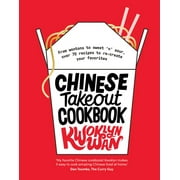 KWOKLYN WAN Chinese Takeout Cookbook : From Chop Suey to Sweet 'n' Sour, Over 70 Recipes to Re-create Your Favorites (Hardcover)