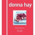 thumbnail image 1 of Pre-Owned Simple Essentials Fruit: The Only Cookbook You'll Ever Need60 Simply Beautiful Recipes, 9780061569043, 0061569046, Hardcover,, 1 of 1