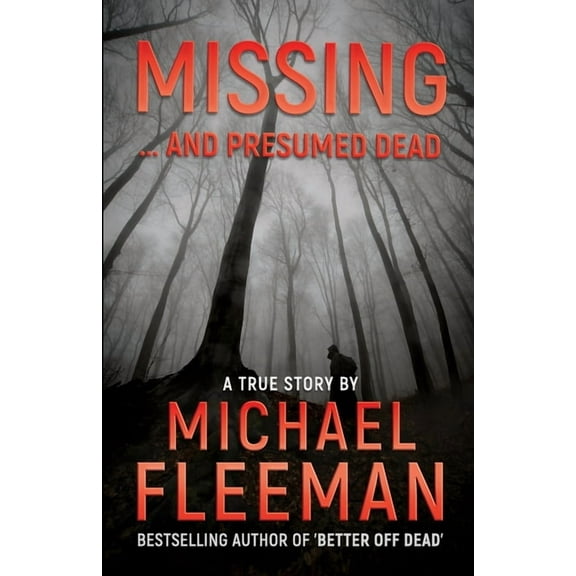 Missing ... And Presumed Dead, (Paperback)