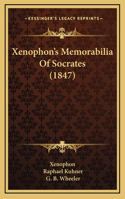 Xenophon's Memorabilia of Socrates (1847) (Hardcover)