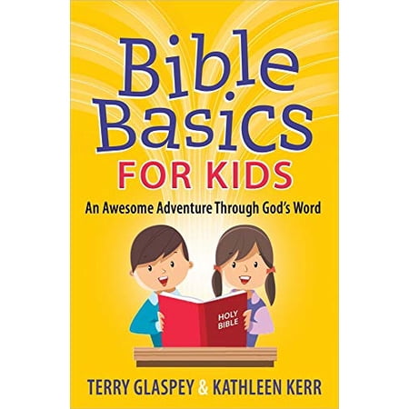 Pre-Owned Bible Basics for Kids: An Awesome Adventure Through God s Word (Paperback) 0736958207 9780736958202