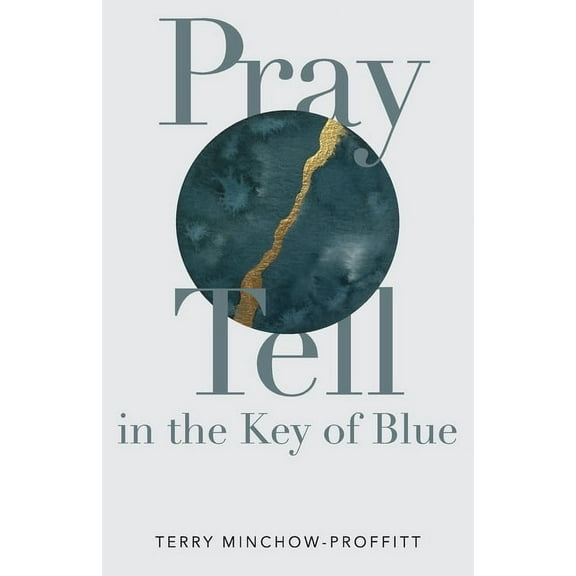 Pray Tell in the Key of Blue, (Paperback)