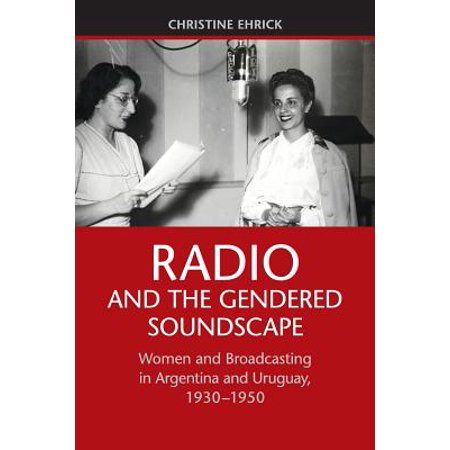 Radio And The Gendered Soundscape Women And Broadcasting