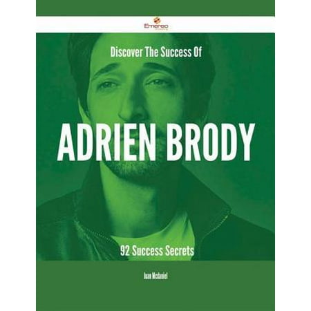 Discover The Success Of Adrien Brody - 92 Success Secrets - (Adrien Brody Best Actor)