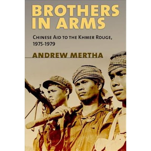 Pre-Owned Brothers in Arms: Chinese Aid to the Khmer Rouge, 19751979 Paperback