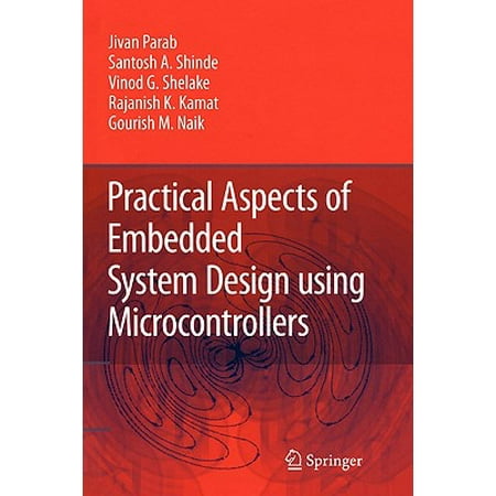 Practical Aspects Of Embedded System Design Using